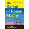 The Ballad of Ronan McCoy - Colin Morgan