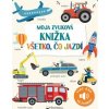 Moja zvuková knižka Všetko, čo jazdí