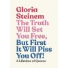 Truth Will Set You Free, But First It Will Piss You Off