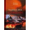 Vypálené obce varujú! - Maniak Marcel