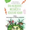 Dva nezbedové: Mecháček a kouzelné houby - Bártová Anna Beatrix
