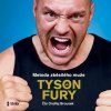 Metoda zběsilého muže - Tyson Fury