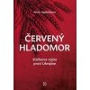 Červený hladomor - Anne Applebaum
