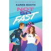 Not So Fast (Karen Booth)(Brožovaná)
