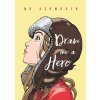 Draw Me a Hero (Ashworth N. K.)