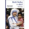 Boží láska v akci - Milovat srdcem, rukama sloužit - Brian Kolodiejchuk