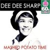 Dee Dee Sharp - It's Mashed Potato Time (2013 Remastered)