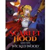 Scarlet Hood and the Wicked Wood