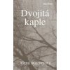 Dvojitá kaple - Alena Wagnerová