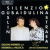 SUSLIN, GUBAIDULINA Silenzio (CD) (Hanna Weinmeister, violin Gidon Kremer, violin Women´s Voices of the Moscow Tchaikovsky Conservat, chamber choir KREMERata MUSICA, ensemble Boris Tevlin, conductor)