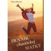 Denník chaotickej matky - Dana Hlavatá