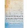 Confederate Emancipation (Bruce Levine)(Brožovaná)