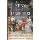 Ženy z rodu Habsburků - Jan Bauer