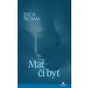 Mať či byť? - Erich Fromm