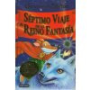 Séptimo Viaje al Reino de la Fantasía (GERONIMO STILTON)()