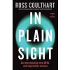 In Plain Sight: An Investigation Into UFOs and Impossible Science (COULTHART ROSS)(Brožovaná)