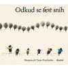 Odkud se bere sníh - Taras Prochasko