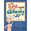 The Boys' Guide to Growing Up: the best-selling puberty guide for boys - Phil Wilkinson
