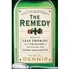 Remedy - Bringing Lean Thinking Out of the Factory To Transform the Entire Organization (Pascal Dennis)(Pevná)