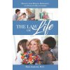 The Law of Life: Heal from Disease, Depression, and Damaged Relationships (Mark Sandoval M. D.)(Brožovaná)