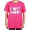Fajntričko Vtipné tričko - FURT DAČO! (bolt), Farba ružová, Strih/ Variant Pánsky/UNISEX