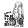 Raz aj v pekle vyjde slnko - Pavel Hirax Baričák