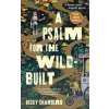 A Psalm for the Wild-Built