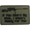 WARAGOD If you heard my shot PVC nášivka