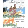 Earth Made New (Paul Goble)(Brožovaná)
