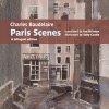 Charles Baudelaire Paris Scenes (Baudelaire Charles)