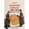 Varšavská smlouva 1985–1991 - Matěj Bílý