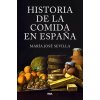 HISTORIA DE LA COMIDA EN ESPAÑA