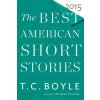 Best American Short Stories 2015 (T. C. Boyle,Heidi Pitlor)(Brožovaná)