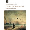 Uccelli di passaggio (Stanislas De Guaita)(Pevná)