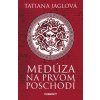 Medúza na prvom poschodí