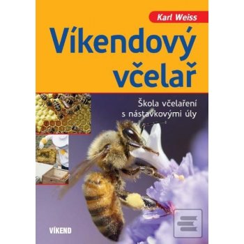 Víkendový včelař - Weiss Karl