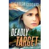 Deadly Target - Elizabeth Goddard