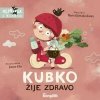 Kubko žije zdravo - Galewska-Kustra Marta