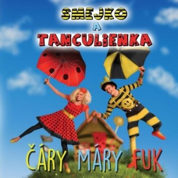 SMEJKO A TANCULIENKA - CARY MARY FUK CD