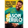 Sing Your Name Out Loud Derulo Jason