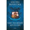 Smrt na hradě Milštejně - Novotná Martina