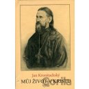 Můj život v Kristu - Jan Kronštadtský