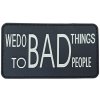 WARAGOD We do BAD Things PVC nášivka, čierna