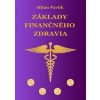 Základy finančného zdravia - Milan Pavlík