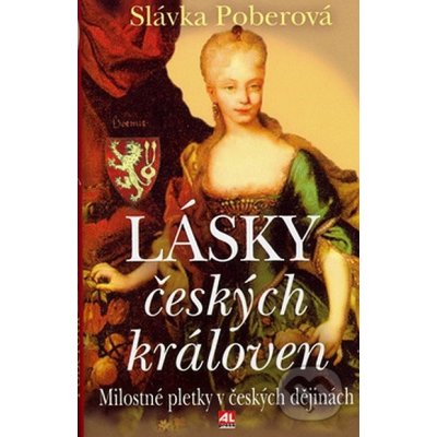 Lásky českých královen - Slávka Poberová