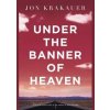 Under The Banner of Heaven - Jon Krakauer, Pan Macmillan