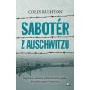 Sabotér z Auschwitzu - Colin Rushton