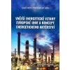 Vnější energetické vztahy evropské unie a koncept energetického aktérství - Tichý Lukáš Dubský Zbyněk