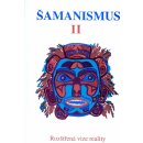 Šamanismus II -