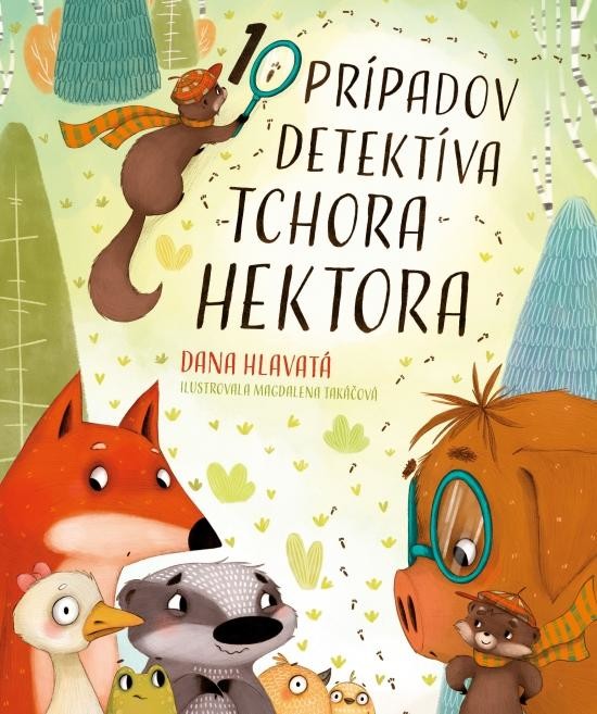 10 prípadov detektíva tchora Hektora - Dana Hlavatá